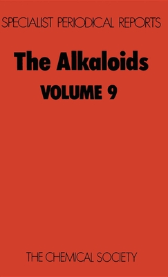 The Alkaloids: Volume 9 (Specialist Periodical Reports #9) By M. F. Grundon (Editor) Cover Image
