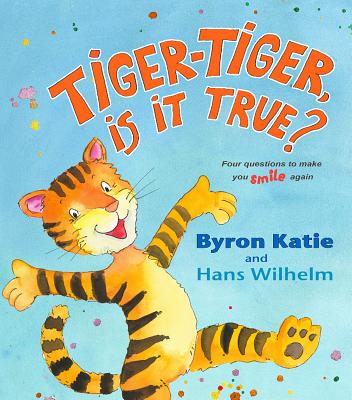 Tiger-Tiger, Is It True?: Four Questions to Make You Smile Again Cover Image