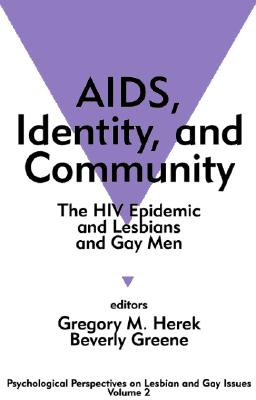 Aids, Identity, and Community: The HIV Epidemic and Lesbians and Gay Men (Psychological Perspectives on Lesbian & Gay Issues #2) Cover Image