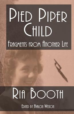 Pied Piper Child: Fragments from Another Life Cover Image