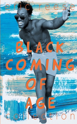 Black Coming of Age Collection By Eric Reese Cover Image