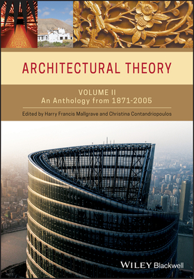Architectural Theory, Volume 2: An Anthology from 1871 to 2005 Cover Image