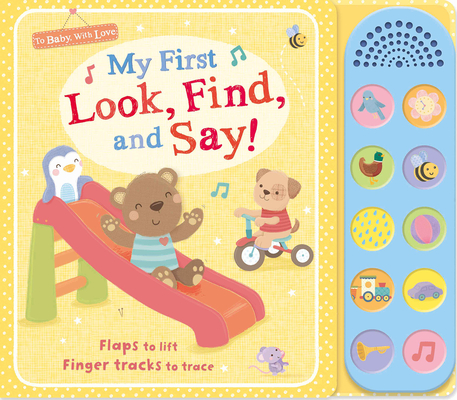 My First Look, Find, and Say! (To Baby With Love) By Tiger Tales, Sarah Ward (Illustrator) Cover Image