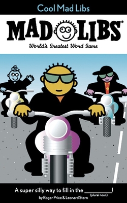 Cool Mad Libs: World's Greatest Word Game