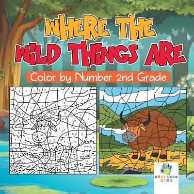 Cover for Where the Wild Things Are Color by Number 2nd Grade