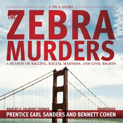The Zebra Murders: A Season of Killing, Racial Madness, and Civil Rights Cover Image