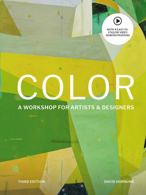 Color Third Edition: A workshop for artists and designers By David Hornung Cover Image