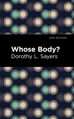Whose Body? (Mint Editions (Crime)