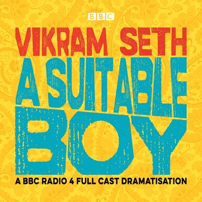 A Suitable Boy By Vikram Seth, Full Cast (Read by) Cover Image