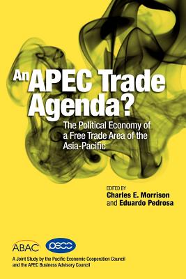 An APEC Trade Agenda? The Political Economy of a Free Trade Area of the Asia-Pacific Cover Image