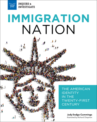 Immigration Nation: The American Identity in the Twenty-First Century (Inquire & Investigate)