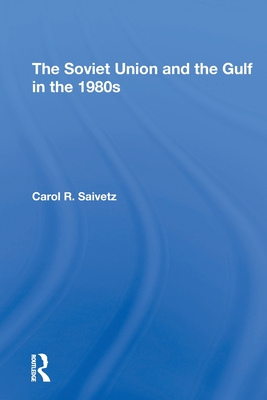 The Soviet Union And The Gulf In The 1980s Cover Image