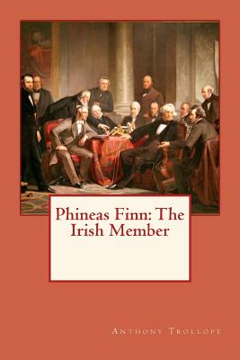 Phineas Finn: The Irish Member By Christian Schussele (Photographer), Anthony Trollope Cover Image