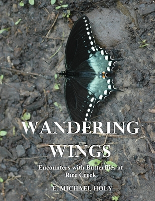 Wandering Wings: Encounters with Butterflies at Rice Creek Cover Image