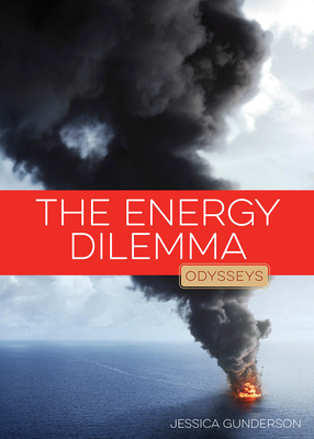 The Energy Dilemma (Odysseys in the Environment) Cover Image