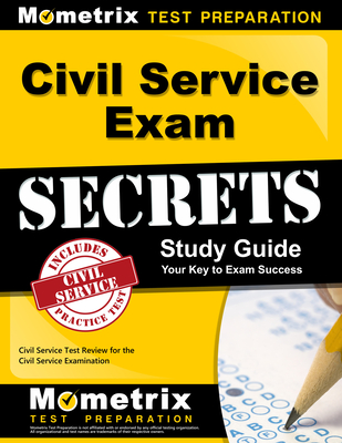 Civil Service Exam Secrets Study Guide: Civil Service Test Review for the Civil Service Examination (Mometrix Secrets Study Guides) Cover Image