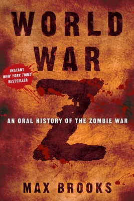 World War Z: An Oral History of the Zombie War By Max Brooks Cover Image