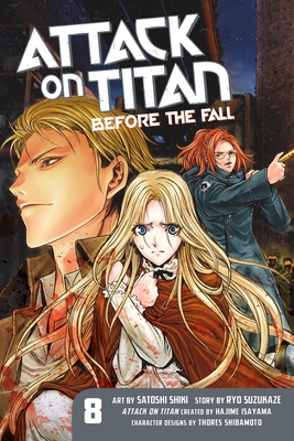 Attack on Titan: Before the Fall 8 By Hajime Isayama (Created by), Ryo Suzukaze, Satoshi Shiki (Illustrator) Cover Image
