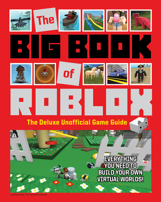 The Big Book of Roblox: The Deluxe Unofficial Game Guide Cover Image