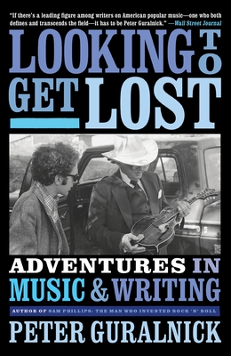 Looking To Get Lost: Adventures in Music and Writing