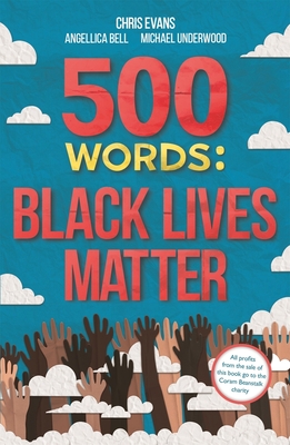 500 Words: A Collection of Short Stories that Reflect on the Black Lives Matter Movement Cover Image