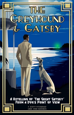 The Greyhound & Gatsby: A Retelling of 