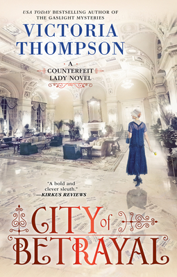 City of Betrayal (A Counterfeit Lady Novel #7) By Victoria Thompson Cover Image