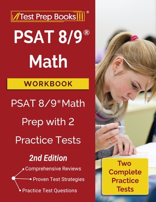 PSAT 8/9 Math Workbook: PSAT 8/9 Math Prep with 2 Practice Tests [2nd Edition] Cover Image