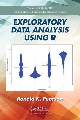 Exploratory Data Analysis Using R (Chapman & Hall/CRC Data Mining and ...