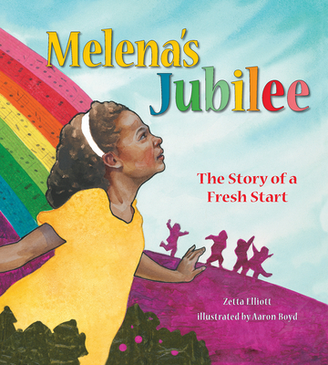 Melena's Jubilee: The Story of a Fresh Start By Zetta Elliott, Aaron Boyd (Illustrator) Cover Image