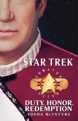 Star Trek: Signature Edition: Duty, Honor, Redemption (Star Trek: The Original Series) By Vonda N. McIntyre Cover Image
