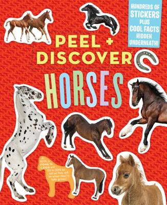 Peel + Discover: Horses By Workman Publishing, Chad Thomas (Illustrator), Megan Butler (Text by) Cover Image