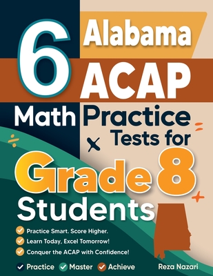 6 Alabama ACAP Math Practice Tests for Grade 8 Students: A Complete ...