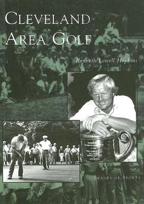 Cleveland Area Golf (Images of Sports) By Kenneth Lowell Hopkins Cover Image