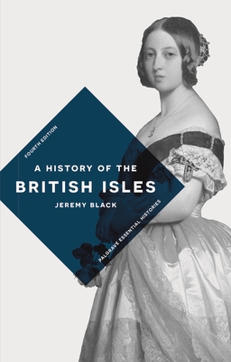 A History of the British Isles (Bloomsbury Essential Histories #32)