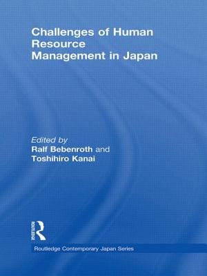 Challenges of Human Resource Management in Japan (Routledge Contemporary Japan)