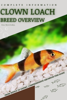 Clown Loach: From Novice to Expert. Comprehensive Aquarium Fish Guide Cover Image