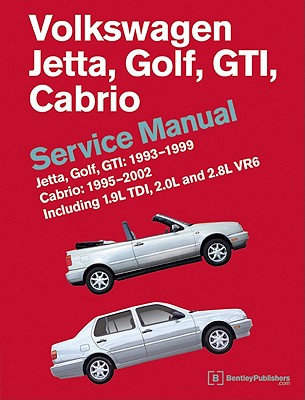 Volkswagen Jetta, Golf, GTI: 1993, 1994, 1995, 1996, 1997, 1998, 1999 Cabrio: 1995, 1996, 1997, 1998, 1999, 2000, 2001, 2002 (A3 Platform) Service Man Cover Image