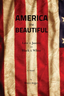 America the Beautiful: Love & Justice in Black & White Cover Image