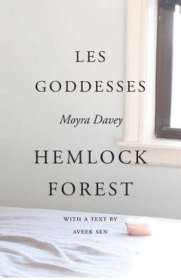 Moyra Davey: Les Goddesses/Hemlock Forest Cover Image