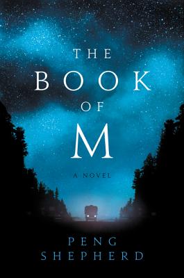 The Book of M: A Novel By Peng Shepherd Cover Image