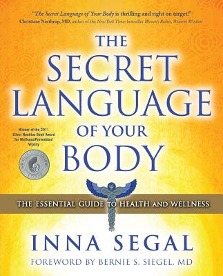 The Secret Language of Your Body: The Essential Guide to Health and Wellness Cover Image