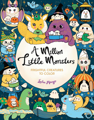 A Million Little Monsters: Frightful Creatures to Color (Million Creatures to Color)