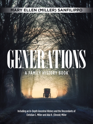Generations: A Family History Book By Mary Ellen Sanfilippo Cover Image