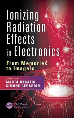 Ionizing Radiation Effects in Electronics: From Memories to Imagers (Devices #50) Cover Image
