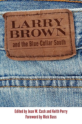 Larry Brown and the Blue-Collar South Cover Image