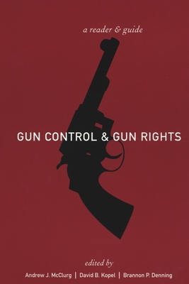 Gun Control and Gun Rights: A Reader and Guide Cover Image