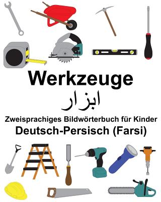 Deutsch-Persisch (Farsi) Werkzeuge Zweisprachiges Bildwörterbuch für Kinder Cover Image