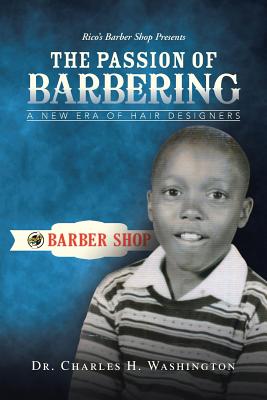 The Passion of Barbering: A New Era of Hair Designers Cover Image