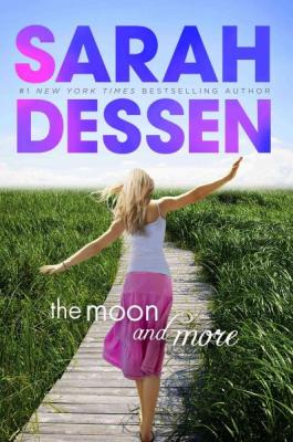 The Moon and More By Sarah Dessen Cover Image